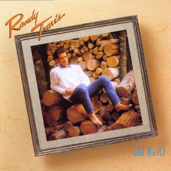 Randy Travis: Old 8x10 (1988)